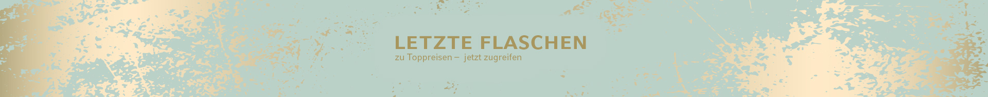 Letzte Flaschen Letzte Flaschen